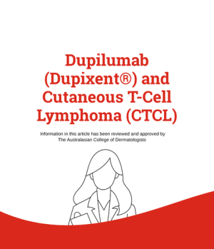 Dupilumab (dupixent®) And Cutaneous T Cell Lymphoma (ctcl)eczemasupportaustralia